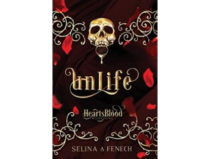 Livro Unlife Heartsblood A Vampire Romance de Selina A Fenech (Inglês)
