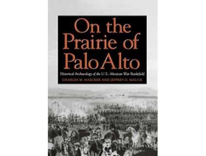Livro On the Prairie of Palo Alto de Charles M Haecker e Jeffrey G Mauck (Inglês)