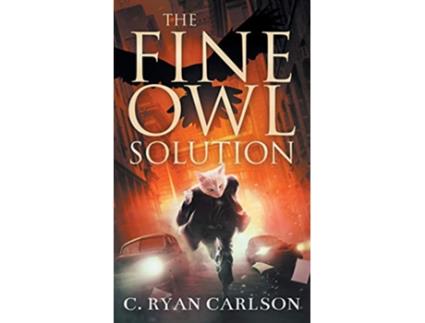 Livro The Fine Owl Solution de C Ryan Carlson (Inglês)