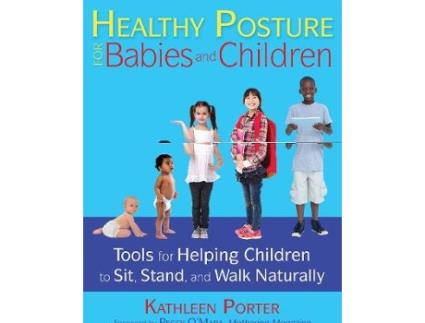 Livro Healthy Posture for Babies and Children de Kathleen Porter (Inglês)