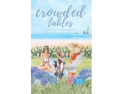 Livro Crowded Tables A SmallTown Island Romance The Crowded Tables Series de Annalee Thomasson (Inglês)