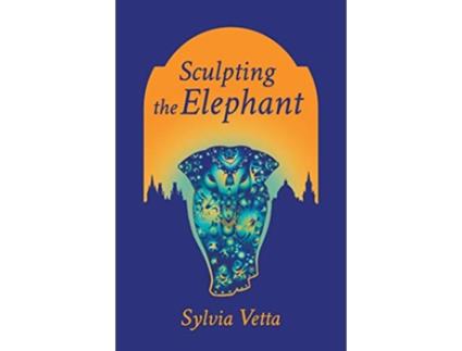 Livro Sculpting the Elephant de Sylvia Vetta (Inglês)