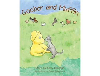 Livro Goober and Muffin de Kelly Lenihan (Inglês)