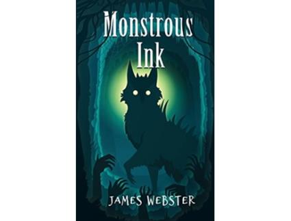 Livro Monstrous Ink de James Webster (Inglês)