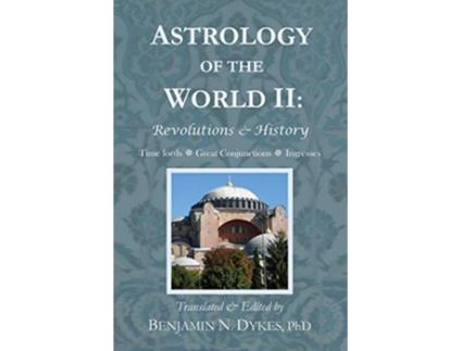 Livro Astrology of the World II Revolutions History de Benjamin N Dykes (Inglês)