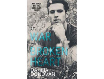 Livro At War with a Broken Heart de Dahlia Donovan (Inglês)