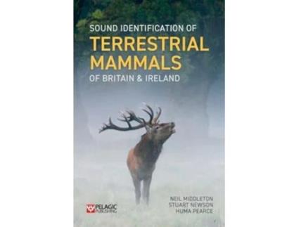 Livro Sound Identification of Terrestrial Mammals of Britain Ireland de Neil Middleton, Huma Pearce et al. (Inglês - Capa Dura)