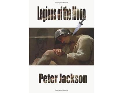 Livro Legions of the Moon de Peter Jackson (Inglês)