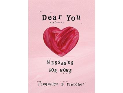 Livro Dear You Messages for Moms de Jacquelyn B Fletcher (Inglês)