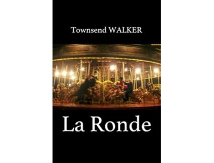 Livro La Ronde de Townsend Walker (Inglês)