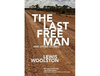 Livro The Last Free Man and Other Stories de Lewis Woolston (Inglês)