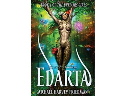 Livro Edarta An Erotic Fantasy The Upstairs Girls de Michael Harvey Friedman (Inglês)