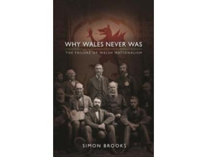 Livro Why Wales Never Was de Simon Brooks (Inglês)