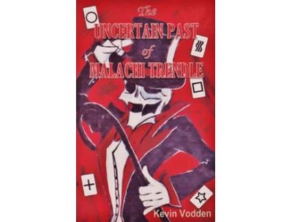 Livro The Uncertain Past of Malachi Trendle de Kevin Vodden (Inglês)