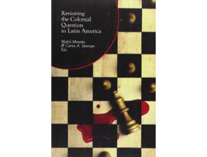 Livro Revisiting the Colonial Question in Latin America de Mabel Moraña e Carlos A Jáuregui (Inglês)