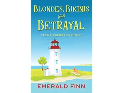 Livro Blondes Bikinis and Betrayal A Lifes a Beach Cozy Mystery de Emerald Finn (Inglês)