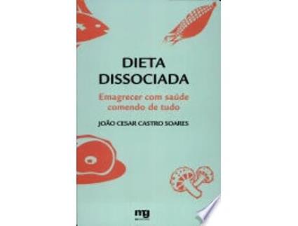 Livro Dieta Dissociada de João Cesar Castro Soares (Português do Brasil)