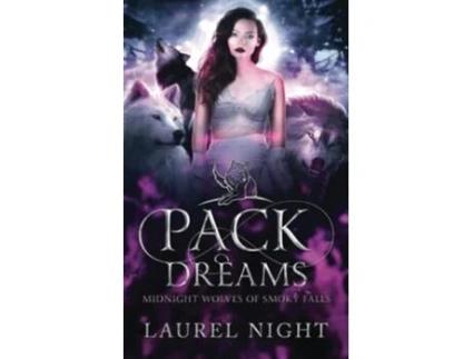 Livro Pack Dreams A New Adult Shifter Romance Midnight Wolves of Smoky Falls de Laurel Night (Inglês)