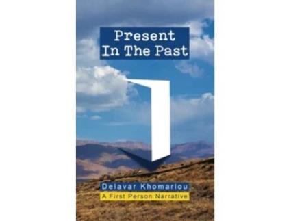 Livro Present in the Past A Narrative de Delavar Khomarlou (Inglês)