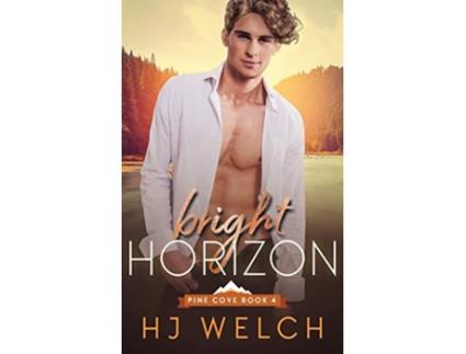 Livro Bright Horizon Pine Cove de Hj Welch (Inglês)