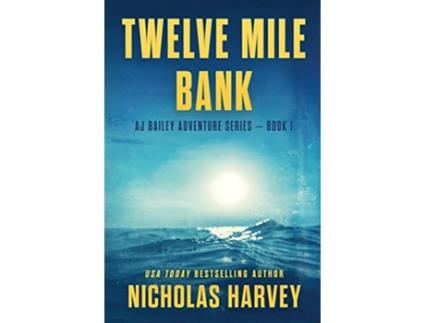 Livro Twelve Mile Bank Aj Bailey Adventure de Nicholas Harvey (Inglês)