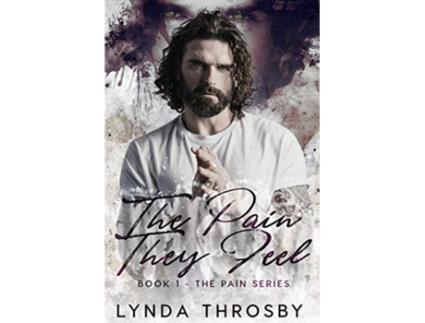 Livro The Pain They Feel The Pain Series de Lynda Throsby (Inglês)