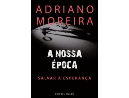 Livro A Nossa Época de Adriano Moreira (Português)