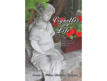 Livro Vignettes on Life From birth to one hundred and two de Wilma Christine Guzman (Inglês)