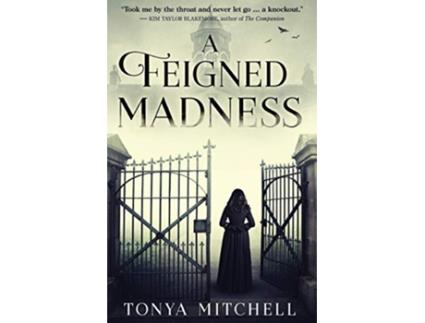 Livro A Feigned Madness de Tonya Mitchell (Inglês)