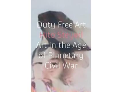 Livro Duty Free Art de Hito Steyerl (Inglês)