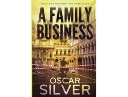 Livro A Family Business Book 3 of the Henry and Hobbs Saga de Oscar Silver (Inglês)