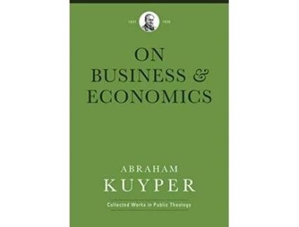 Livro Business Economics de Abraham Kuyper (Inglês - Capa Dura)