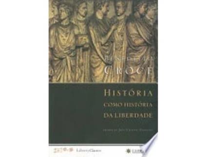 Livro História como História da Liberdade de Benedetto Croce (Português do Brasil)