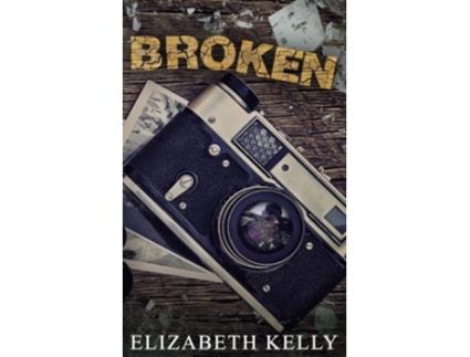 Livro Broken de Elizabeth Kelly (Inglês)
