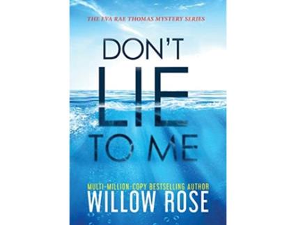 Livro Dont Lie To Me Eva Rae Thomas Mystery de Willow Rose (Inglês)
