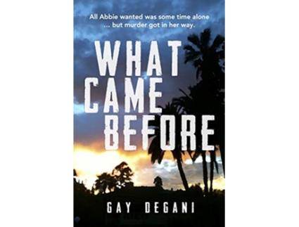 Livro What Came Before de Gay Degani (Inglês)