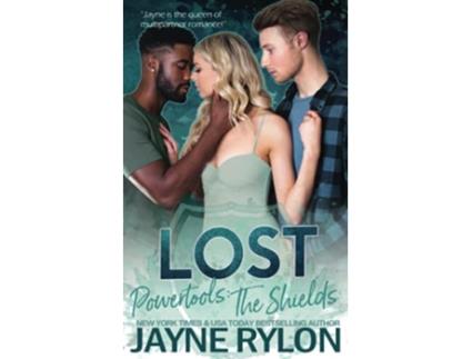 Livro Lost A Why Choose MMF Romance Powertools The Shields de Jayne Rylon (Inglês)