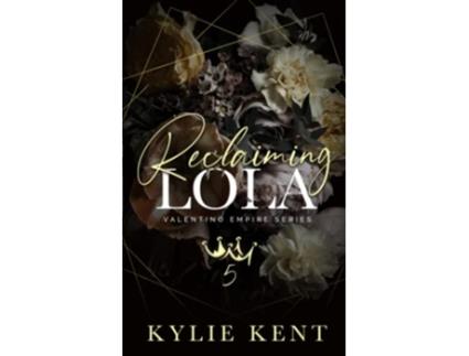 Livro Reclaiming Lola de Kent Kylie (Inglês)