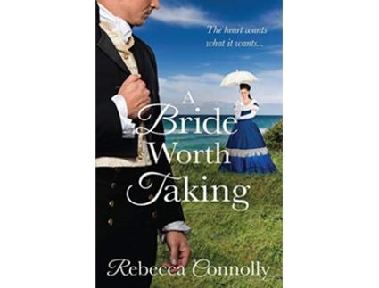 Livro A Bride Worth Taking Arrangements Book 6 de Rebecca Connolly (Inglês)