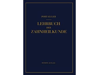 Livro Lehrbuch der Zahnheilkunde German Edition de Gottlieb Port e Hermann Euler (Alemão)
