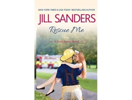 Livro Rescue Me Pride Series de Jill Sanders (Inglês)