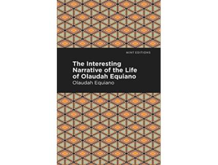 Livro Interesting Narrative of the Life of Olaudah Equiano de Olaudah Equiano (Inglês - Capa Dura)