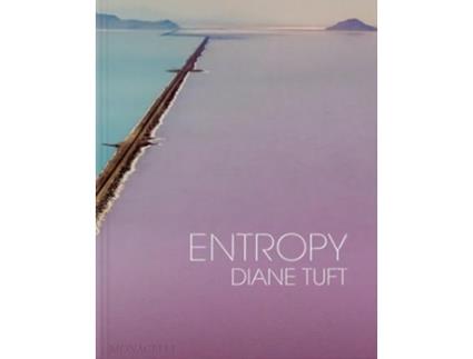 Livro Entropy de Diane Tuft (Inglês - Capa Dura)