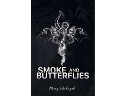 Livro Smoke and Butterflies de Mony Shohayeb (Inglês)