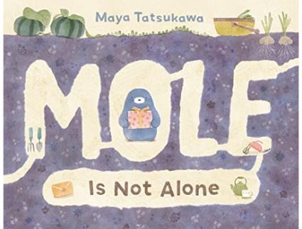 Livro Mole Is Not Alone de Maya Tatsukawa (Inglês - Capa Dura)