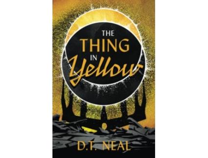 Livro The Thing in Yellow de DT Neal (Inglês)