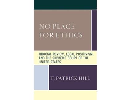 Livro No Place for Ethics de T Patrick Hill (Inglês)