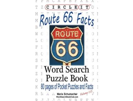Livro Circle It US Route 66 Facts Word Search Puzzle Book de Lowry Global Media LLC Maria Schumacher (Inglês)