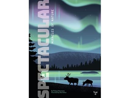 Livro Spectacular Miracles of Nature de Philippe Nessmann (Inglês)