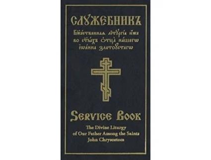 Livro The Divine Liturgy of Our Father Among the Saints John Chrysostom SlavonicEnglish Parallel Text de Holy Trinity Monastery (Inglês)